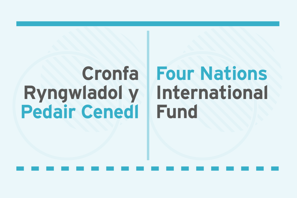 Four Nations International Fund text in Welsh and English, on a light blue background with abstract lines and shapes.